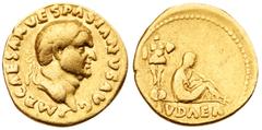 Ancient Judea Jewish Reference Coinage, Vespasian. Gold Aureus (7.16 g), AD 69-79. Judaea Capta type. Rome, AD 69/70. IMP CAESAR VESPASIANVS AVG, laureate head of Vespasian right. Rev. IVDAEA in exerg