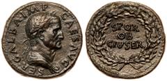 Roman Imperial Coinage Galba. Æ Sestertius (26.48 g), AD 68-69. Rome. SER GALBA IMP CAES AVG, laureate and draped bust of Galba right. Reverse: S P Q R / OB / CIV SER in three lines within oak wreath.