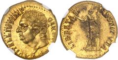 EMPIRE ROMAIN Vitellius (69). Aureus 69, Tarragone. NGC MS* 4/5 3/5 flan flaw (5783263-003). Av. A VITELLIVS IMP GERMANICVS. Tête laurée à gauche. Rv. LIBERTAS RESTITVTA. La Liberté à droite avec une 
