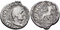Roman Imperial Vitellius, 69. Denarius (Silver, 18 mm, 2.73 g, 6 h), Rome, late April-20 December 69. A VITELLIVS GERMAN IMP TR P Laureate head of Vitellius to right. Rev. CONCOR[DIA P R] Concordia se