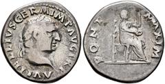 Roman Imperial Vitellius, 69. Denarius (Silver, 18 mm, 2.93 g, 6 h), Rome, circa late April-20 December 69. A VITELLIVS GERM IMP AVG TR P Laureate head of Vitellius to right. Rev. PONT MAXIM Vesta, ve