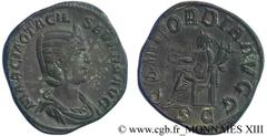 OTACILIA SEVERA(+249)Marcia Otacilia SeveraFemme de Philippe Ier, mère de Philippe II - Augusta (244-249) Sesterce, (GB, ئ 30) N° v13_0617    Date : 246 Nom de l'atelier : Rome Métal : bronze Diamètre