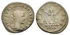 Roman Imperial Coins CLAUDIUS II GOTHICUS.(268-270).Smyrna.Antoninianus. Obv: IMP C M AVR CLAVDIVS AVG. Radiate, draped and cuirassed bust right. Rev: VIRTVTI AVG / SPQR. Trophy flanked by two bound a