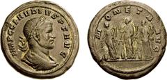 CLAUDIUS II GOTHICUS. 268-270 AD. Æ Medallion (23.16 gm, 1h). Estimate $4000 CLAUDIUS II GOTHICUS. 268-270 AD. Æ Medallion (23.16 gm, 1h). IMP C CLAVDIVS P F AVG, laureate, draped, and cuirassed bust 
