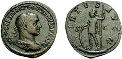 GORDIAN II. 238 AD. Æ Sestertius (18.73 g, 12h). Estimate $2000  GORDIAN II. 238 AD. Æ Sestertius (18.73 g, 12h). Laureate, draped, and cuirassed bust right / Virtus standing left, holding shield set 