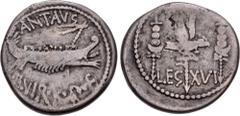 Roman Republican The Triumvirs. Mark Antony. Autumn 32-spring 31 BC. AR Denarius (17mm, 3.53 g, 3h). Legionary issue. Patrae(?) mint. ANT . AVG III VIR . R . P . C, praetorian galley right / LEG XVI, 