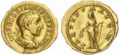 Gordian III. Gordian III., 238 - 244 n. Chr. Aureus 241 - 243 n. Chr. Rom. 5.23 g. Vs.: IMP GORDIANVS PIVS FEL AVG, drapierte Panzerbüste mit Lorbeerkranz n. r. Rs.: LAETITIA AVG N, Laetitia mit Kranz