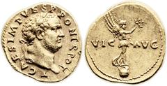 Titus as Caesar (AD 69-79). AV aureus (20mm, 7.30 gm, 6h). Rome, AD 72-73. T. CAES IMP VESP PON TR POT, laureate head of Titus right / VIC AVG, Victory standing right on globe, holding wreath in outst