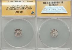 Islamic Dynasties Ottoman Empire. Suleyman Çelebi (AH 808-813 / AD 1403-1410) silver Akce AH 813 (AD 1410) AU50 ANACS,  Edirne mint (in Turkey), 1.13g, 12.5mm, A-1296A (R), ICV-3130var (type), Pere-24