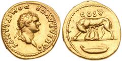 Ancient Coins Domitian. AD 81-96. Struck as Caesar. Gold Aureus (7.3g). Mint of Rome, AD 77/8. Laureate small bust facing r. Reverse: COS V. She-wolf standing l., suckling the twins Romulus and Remus,