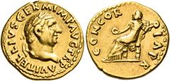 Roman Imperial & Provincial Vitellius, 69. Aureus (Gold, 19 mm, 7.29 g, 5 h), Rome. A VITELLIVS GERM IMP AVG TR P Laureate head of Vitellius to right. Rev. CONCOR-DIA PR Concordia seated to left on lo