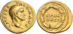 Roman Imperial & Provincial Galba, 68-69. Aureus (Gold, 19 mm, 7.34 g, 6 h), Rome. IMP SER GALBA AVG Bare head of Galba to right. Rev. S P Q R / OB C S in two lines within oak wreath. BMC 29. BN 73. C