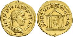 The Roman Empire Philip I, 244 – 249. Aureus 248, AV 4.08 g. IMP PHILIPPVS AVG Laureate, draped and cuirassed bust r. Rev. SAECVLVM NOVVM Hexastyle temple enclosing statue of Roma. C –. RIC 25. Of the