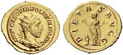The S.C. Markoff Collection of Roman Coins The Roman Empire Volusian, 251 – 253 Binio 251-253, AV 6.08 g. IMP CAE C VIB VOLVSIANO AVG Radiate, draped and cuirassed bust r. Rev. PIETAS AVGG Pietas, vei
