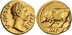 The Roman Empire Octavian as Augustus, 27 BC – 14 AD Aureus, Lugdunum 15-13, AV 20 mm, 7.76 g. AVGVSTVS – DIVI F Bare head r. Rev. Bull butting l.; in exergue, IMP X. C 140. Bahrfeldt 203. BMC 457. RI