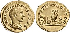 The Roman Empire Philip II caesar, 244–247 Aureus 245-246, AV 21 mm, 4.2 g. M IVL PHILIPPVS CAES Bare-headed and draped bust r. Rev. PIETAS AVGVSTOR Sacrifice implements: sprinkler, simpulum, jug, kni