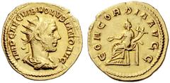 The Roman Empire Volusian, 251 – 253 Binio 251-253, AV 5.96 g. IMP CAE C VIB VOLVSIANO AVG Radiate, draped and cuirassed bust r. Rev. CONCORDIA AVGG Concordia seated l., holding patera in r. hand and 