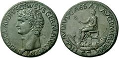 The Roman Empire In the name of Nero Claudius Drusus Sestertius 41-42, Æ 27.89 g. NERO CLAVDIVS DRVSVS GERMANICVS IMP Bare head of Nero Claudius Drusus l. Rev. TI CLAVDIVS CAESAR AVG P M TR P IMP – S 