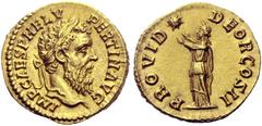 The Roman Empire Pertinax, 1st January – 28th March 193 Aureus 193, AV 7.30 g. IMP CAES P HELV PERTIN AVG Laureate head r. Rev. PROVID DEOR COS II Providentia, draped and diademed, standing left, rais