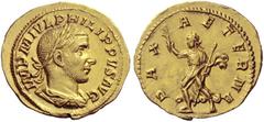 The Roman Empire Philip I, 244 – 249 Aureus 244-247, AV 4.92 g. IMP M IVL PHILIPPVS AVG Laureate, draped and cuirassed bust r. Rev. PAX – AETERNA Pax advancing l. holding branch in upraised r. hand an