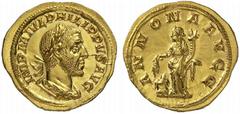 The Roman Empire Philip I, 244 – 249 No.: 547 Schätzpreis - Estimate CHF 30000 d=21 mm Aureus circa 244-247, AV 4.38 g. IMP M IVL PHILIPPVS AVG Laureate, draped and cuirassed bust r. Rev. ANNONA AVGG 