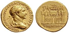 The Roman Empire Trajan, 98 – 117 Aureus end of 113, AV 7.23 g. IMP TRAIANVS AVG GER – DAC P M TR P COS VI P P Laureate, draped and cuirassed bust r. Rev. Façade of Trajan’s Forum, formed by six colum
