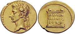 The Roman Empire Octavian, as Augustus 27 BC – 14 AD Aureus, Colonia Caesaugusta 19 BC, AV 7.81 g. Oak-wreathed head l. Rev. FORT RED / CAES AVG / S·P·Q·R inscribed on rectangular altar. C 105. BMC 36