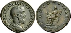 The Roman Empire Pupienus, 22 April – 29 July 238 Sestertius 239, Æ 20.09 g. IMP CAES M CLOD PVPIENVS AVG Laureate, draped and cuirassed bust r. Rev. CONCORDIA AVGG Concordia seated l., holding patera