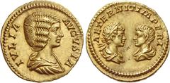 The Roman Empire Julia Domna, wife of Septimius Severus. Aureus 201, AV 7.23 g. IVLIA – AVGVSTA Draped bust of Julia Domna r. Rev. AETERNIT IMPERI Confronted busts of Caracalla, l., laureate and drape