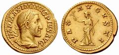 The Roman Empire Maximinus I, 235-238 No.: 550 Estimate: CHF 60000 d=20 mm Aureus April (?) – December 235, AV 5.77 g. IMP MAXIMINVS PIVS AVG Laureate, draped and cuirassed bust r. Rev. PAX – AVGVSTI 