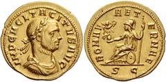 The Roman Empire Tacitus, 275 – 276. Aureus, Serdica 276, AV 4.55 g. IMP C M CL TACITVS AVG Laureate, draped and cuirassed bust r. Rev. ROMAE – AET – ERNAE Roma seated l., holding Victory in r. hand a