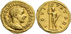 The Roman Empire Gordian III, 238 – 244. Aureus 241-243, AV 4.55 g. IMP GORDIANVS PIVS FEL AVG Laureate, draped and cuirassed bust r. Rev. IOVI – STATORI Jupiter standing facing, head r., holding scep