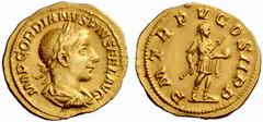 An Important Collection of Roman Gold Coins Part II The Roman Empire Gordian III, 238 – 244 No.: 183 Estimate: CHF 3500 d=21 mm Aureus 241-243, 4.83 g. IMP GORDIANVS PIVS FEL AVG Laureate, draped and 