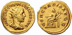 An Important Collection of Roman Gold Coins Part II The Roman Empire Volusian, 251 – 253 No.: 191 Estimate: CHF 7000 d=23 mm Binio 251-253, 5.96 g. IMP CAE C VIB VOLVSIANO AVG Radiate, draped and cuir