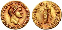 The Roman Empire Otho, 15th January – April 69 No.: 35 Estimate: CHF 80000 d=19 mm Aureus, 15th January – April 69, AV 7.44 g. IMP M OTHO CAESAR AVG TR P Bare head r. Rev. PAX ORB – IS TERRARVM Pax, d