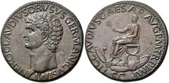 The Roman Empire In the name of Nero Claudius Drusus, brother of Tiberius and father of Claudius. Sestertius 41-42, Æ 27.89 g. NERO CLAVDIVS DRVSVS GERMANICVS IMP Bare head of Nero Claudius Drusus l. 
