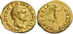 The Roman Empire Otho, 15th January - April 69. Aureus 15th January -March 8th 69, AV 7.35 g. IMP M OTHO CAESAR AVG TR P Bare head r. Rev. VICTORIA OTHONIS Victory, draped, alighting r., holding wreat