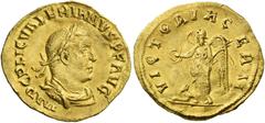 The Roman Empire Valerian I, 253 – 260. Aureus circa 257, AV 2.28 g. Laureate, draped and cuirassed bust r. Rev. Victory standing l., holding wreath and palm branch; at her feet, captive seated l. C –