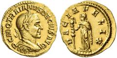 The Roman Empire Trajan Decius, 249 – 251. Aureus 249-251, AV 3.52 g. IMP C M Q TRAIANVS DECIVS AVG Laureate and cuirassed bust r., with drapery on l. shoulder. Rev. DACIA FELIX Dacia standing l., hol