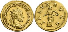 The Roman Empire Volusian, 251- 253. Binio 252, AV 5.60 g. IMP CAE C VIB VOLVSIANO AVG Radiate, draped and cuirassed bust r. Rev. SALVS AVGG Salus standing r., feeding a snake with patera. C117 var. (