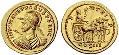 Part I The Roman Empire Probus, 276 – 282 Aureus, Siscia 279, AV 6.78 g. IMP C M AVR PROBVS P F AVG Helmeted, draped and cuirassed bust l., holding transverse spear and shield decorated with aegis. Re