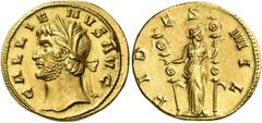 The Roman Empire Gallienus, 253 – 268 Aureus, Siscia 266, AV 4.56 g. GALLIE – NVS AVG Head l., crowned with reeds. Rev. FID – ES – MIL Fides standing facing, head r., holding two standards. C 226 var.