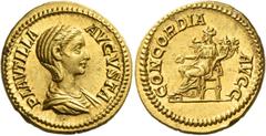 The Roman Empire. Plautilla, wife of Caracalla. Aureus 202-205, AV 7.32 g. PLAVTILLA – AVGVSTA Draped bust r. Rev. CONCORDIA – AVGG Concordia seated l., holding patera and double cornucopiae. C 4. BMC