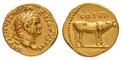 EMPIRE ROMAIN Vespasien 69-79. Aureus 76. IMP CAESAR - VESPASIANVS AVG Tête laurée de Vespasien à droite / COS VII Taureau à droite. 728g. C. 117; RIC II 25, 96; Calicò 622. Superbe. Exemplaire proven