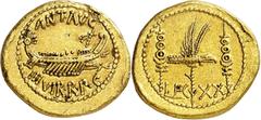 République Romaine Marc Antoine, dernière guerre civile de la République romaine, 32-30 av. J.-C. Aureus 32-30 av. J.-C., Atelier itinérant avec les légions. ANT AVG III VIR R P C Galère voguant à dro