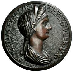 Statilia Messalina (35 – dopo 68), Third and last wife Nerone.Uniface cast of the XVIII century. AE (g124,9; mm 84,5). STATILIA MESSALINA – CLAVDII NER VX, bust to r., draped and diademed with hair t
