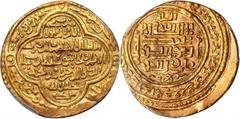 ISLAMIC KINGDOMS ISLAMIC KINGDOMS. Ilkhans (Mongols of Persia). AV Dinar, AH 709 (1309/10). Uljaytu (AH 703-716 (1304-1316)). PCGS AU-55 Secure Holder. A-2182. Nice strike with the reverse well center