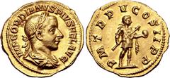 Roman Imperial Gordian III AV Aureus. Rome, AD 241-243. IMP GORDIANVS PIVS FEL AVG, laureate, draped and cuirassed bust to right / P M TR P V COS II P P, emperor standing to right, holding transverse 