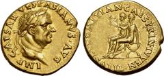 Roman Imperial Vespasian AV Aureus. Lugdunum, AD 71. IMP CAESAR VESPASIANVS AVG, laureate head to right / TITVS ET DOMITIAN CAES PRIN IVVEN, Titus and Domitian seated to left on curule chairs, each ho
