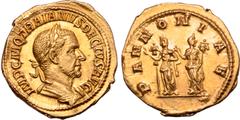 Roman Imperial Trajan Decius AV Aureus. Rome, AD 249-251. IMP C M Q TRAIANVS DECIVS AVG, laureate and cuirassed bust right / PANNONIAE, the two Pannoniae, veiled and draped, standing front, their head